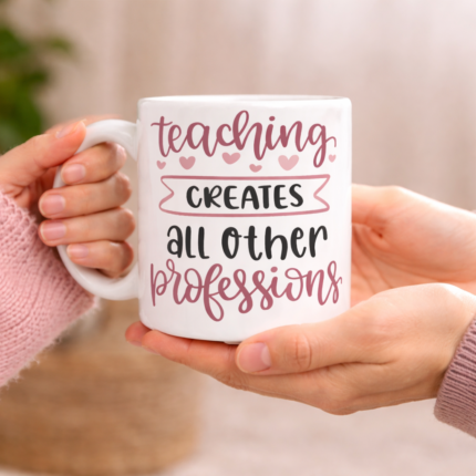 Teaching Creates Professions Mug